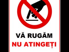 Placuta va rugam nu atingeti nimic